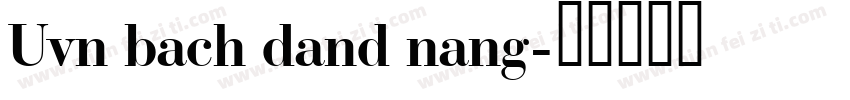 Uvn bach dand nang字体转换